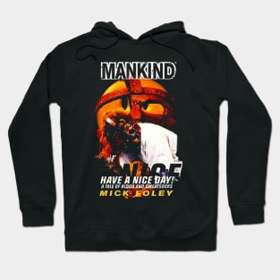 Mankind is Mick Foley Hoodie